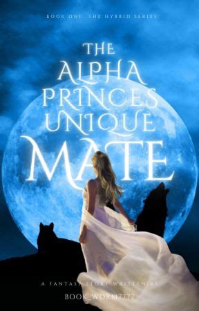 When these two cross paths will Sophia accept her <b>mate</b> for who he is. . Alpha king hybrid mate epub